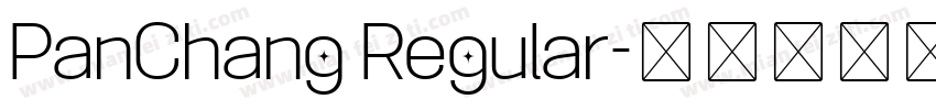 PanChang Regular字体转换